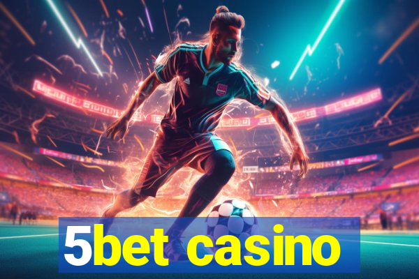 5bet casino